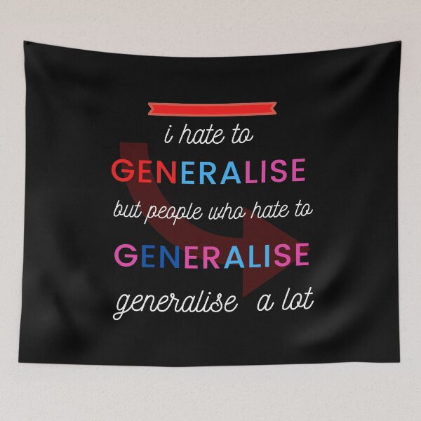 Item preview, i hate to generalise  designed and sold by onum2018.