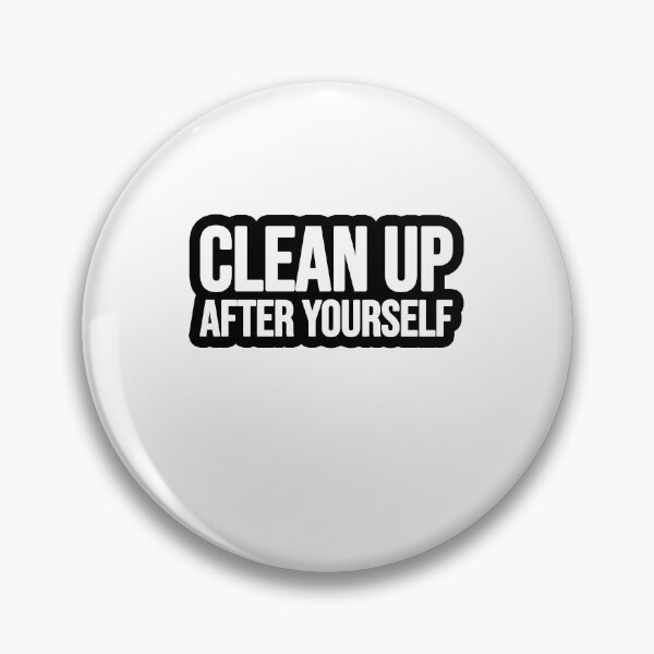 Item preview, Clean up after yourself designed and sold by TopsellerShirts.