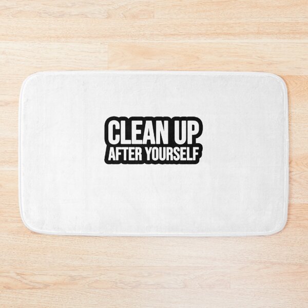 Item preview, Clean up after yourself designed and sold by TopsellerShirts.