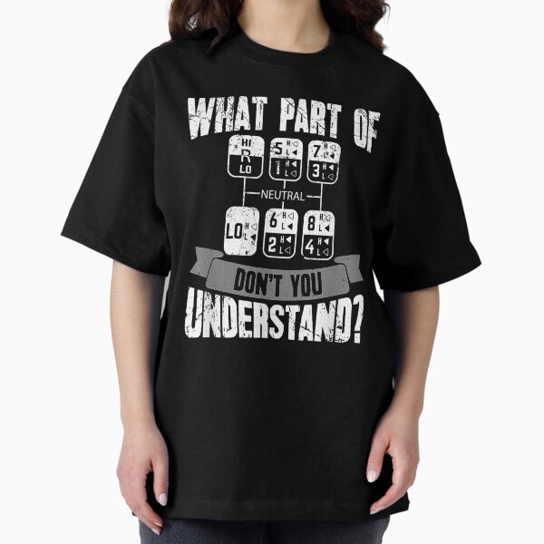 Item preview, What Part Of Don't You Understand Trucker Truck Driver designed and sold by Miss Kirstin.