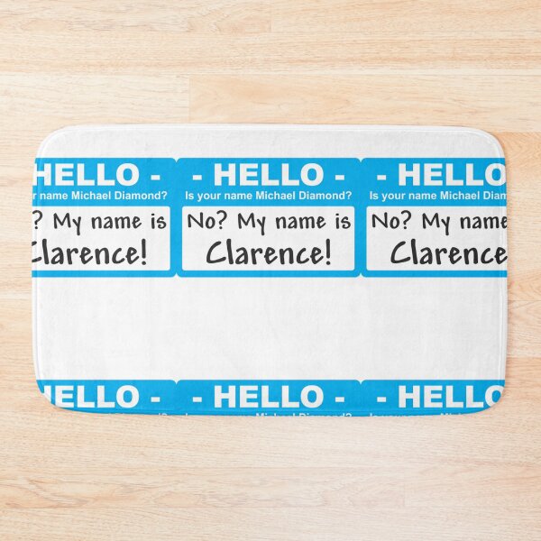 Item preview, No My name is Clarence! designed and sold by MelanieSocratou.