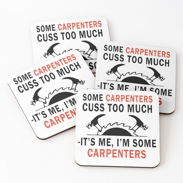 Item preview, CARPENTERS WOODWORKERS CUSS TOO MUCH PREMIUM  designed and sold by vectorohlic.