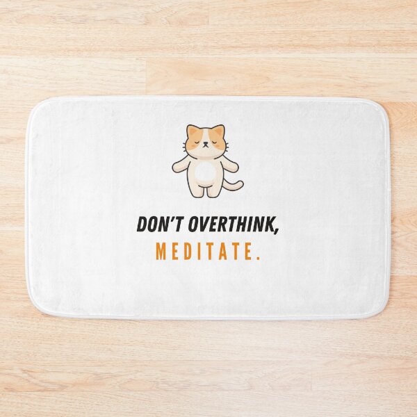Item preview, Don't Overthink, Meditate - The Meditating Cat designed and sold by 2-Of-A-Kind.