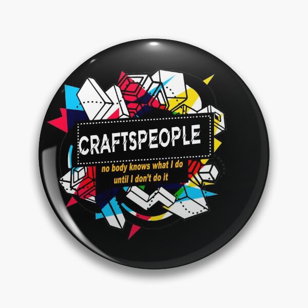 Item preview, CRAFTSPEOPLE nobody knows what I do designed and sold by Conor6Dalla.