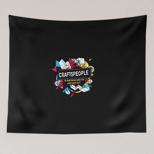 Item preview, CRAFTSPEOPLE nobody knows what I do designed and sold by Conor6Dalla.