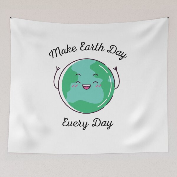 Item preview, Make Every Day Earth Day  designed and sold by RanirO.