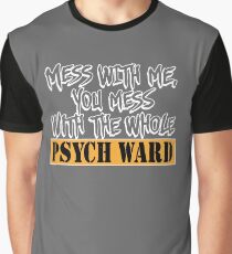 FUNNY PSYCH WARD Graphic T-Shirt