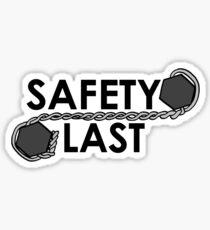 Safety Last (Safety Wire) Shirt Sticker