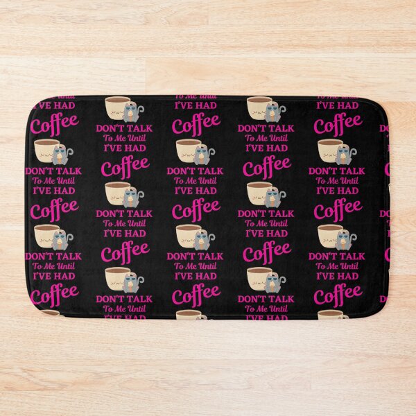 Item preview, Don't Talk To Me Until I've Had A Coffee  designed and sold by WoodburyLake.