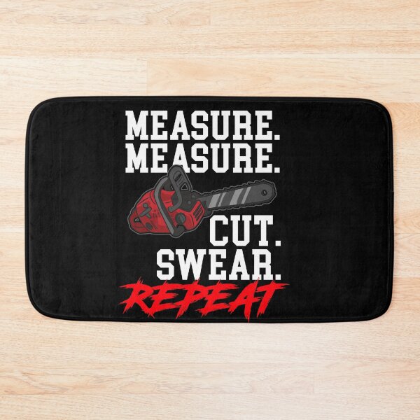 Item preview, Measure Cut Swear Repeat Carpenter Humor designed and sold by Moonpie90.