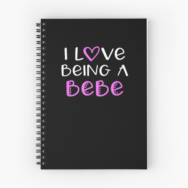 Item preview, I Love Being A Bebe Cute Cool  designed and sold by dannareyansh.