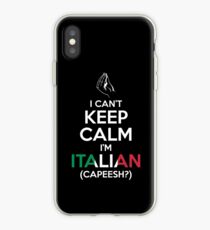 I Can't Keep Calm, I'm Italian (Capeesh?) iPhone Case