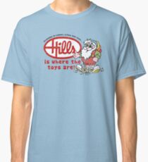 Hills is where the toys are! Classic T-Shirt