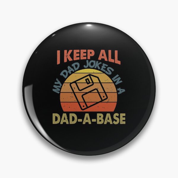 Item preview, I Keep All My Dad Jokes In A Dad A Base designed and sold by royaltea111.