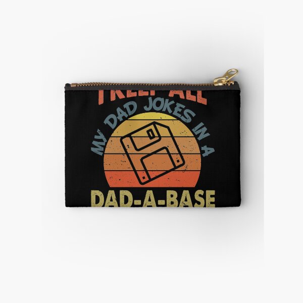 Item preview, I Keep All My Dad Jokes In A Dad A Base designed and sold by royaltea111.
