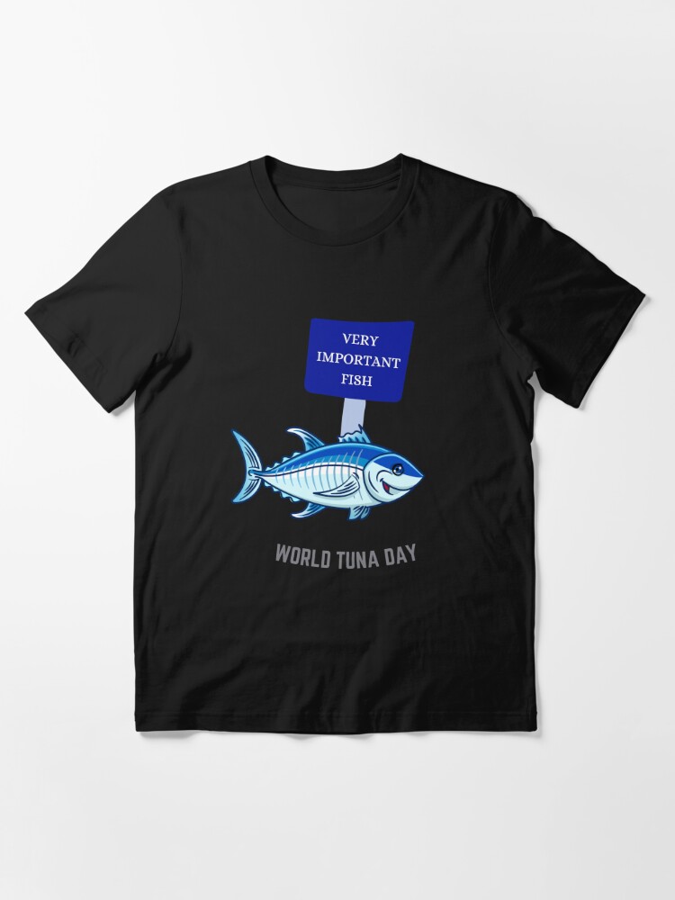 World Tuna Day Important Fish Essential T-Shirt for Sale by