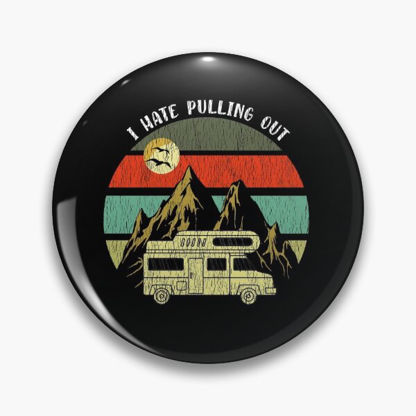 Item preview, I Hate Pulling Out Camping Vintage designed and sold by sunrot7.