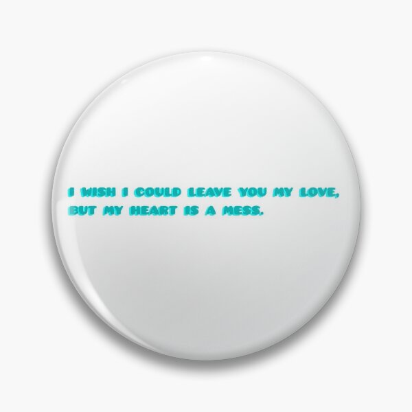 Item preview, i wish i could leave you my love, but my heart is a mess. designed and sold by Anannya  Mondal.