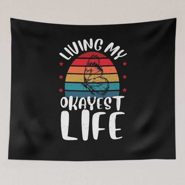 Item preview, Living My Okayest Life Butterfly designed and sold by sunrot7.