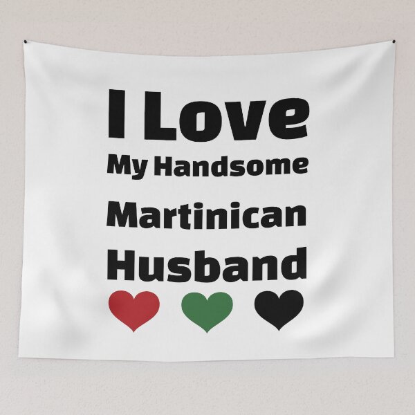 Item preview, I Love My Handsome Martinican Husband - Martinique Husband designed and sold by DiceNLDesigns.