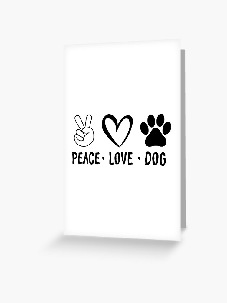 Grußkarte for Sale mit Frieden Liebe Hunde, Pfote, Hund, Hund