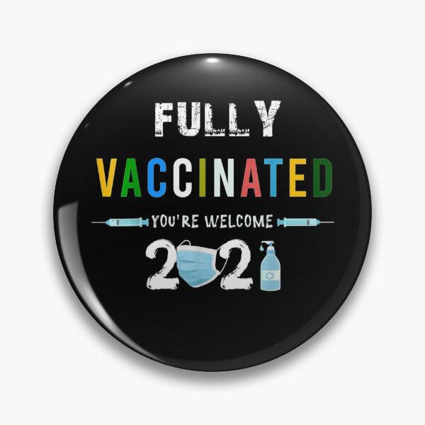 Item preview, Fully Vaccinated You're Welcome I Fun Pro Vaccination designed and sold by nancymachado.