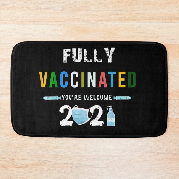 Item preview, Fully Vaccinated You're Welcome I Fun Pro Vaccination designed and sold by nancymachado.