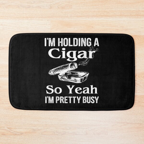 Item preview, I'm Holding A Cigar So Yeah I'm Pretty Busy Smoking Smoker  designed and sold by christinero2.