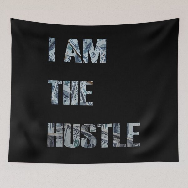 Item preview, I Am The Hustle  designed and sold by dannareyansh.