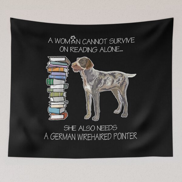 Item preview, A Woman Cannot Survive On Reading Alone Wirehaired Pointer  designed and sold by dannareyansh.