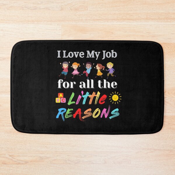 Item preview, I Love My Job For All The Little Reasons. Teacher Shirt I Love My Job For All The Little Reasons designed and sold by Exey02.