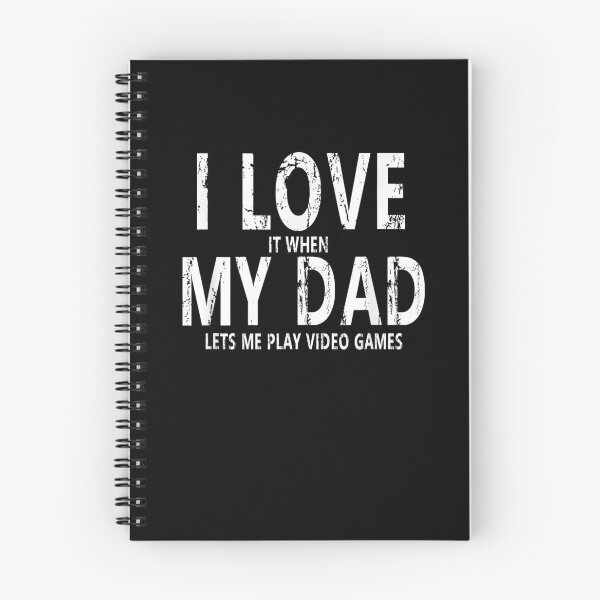 Item preview, I Love It When My Dad Lets Me Play Video Games  designed and sold by dannareyansh.