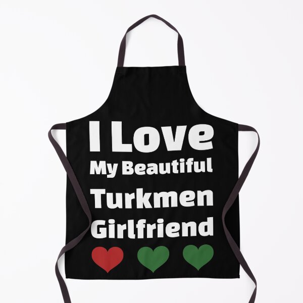Item preview, I Love My Beautiful Turkmen Girlfriend - Turkmenistan Girlfriend designed and sold by DiceNLDesigns.