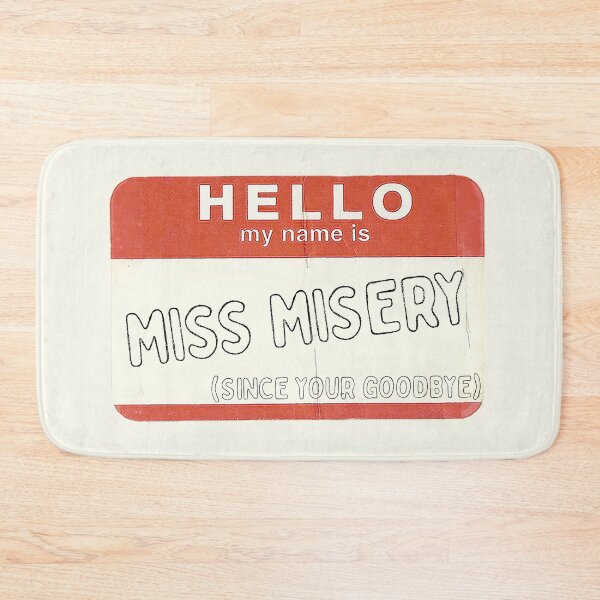 Item preview, Miss Misery (Since Your Goodbye) Name Tag designed and sold by stephensking.