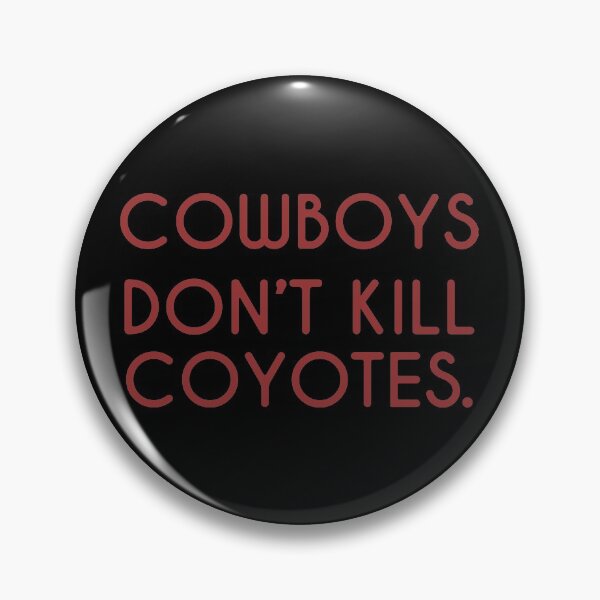 Item preview, COWBOYS DON'T KILL COYOTES designed and sold by MHDesignstore.