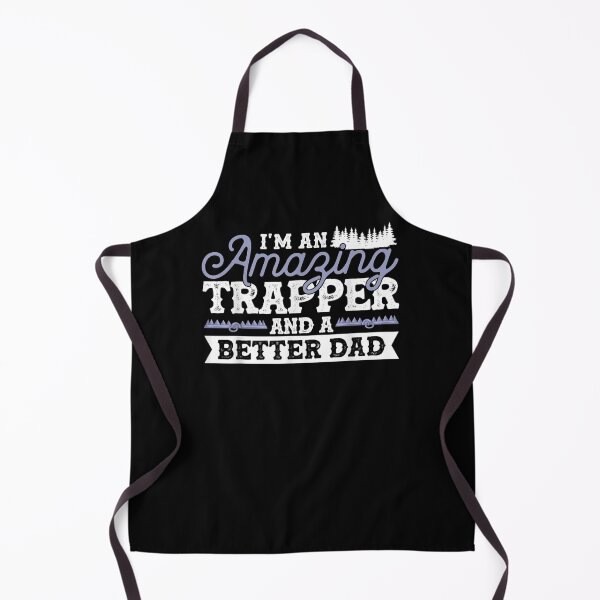 Item preview, I'm An Amazing Trapper And A Better Dad Trapping designed and sold by dannareyansh.