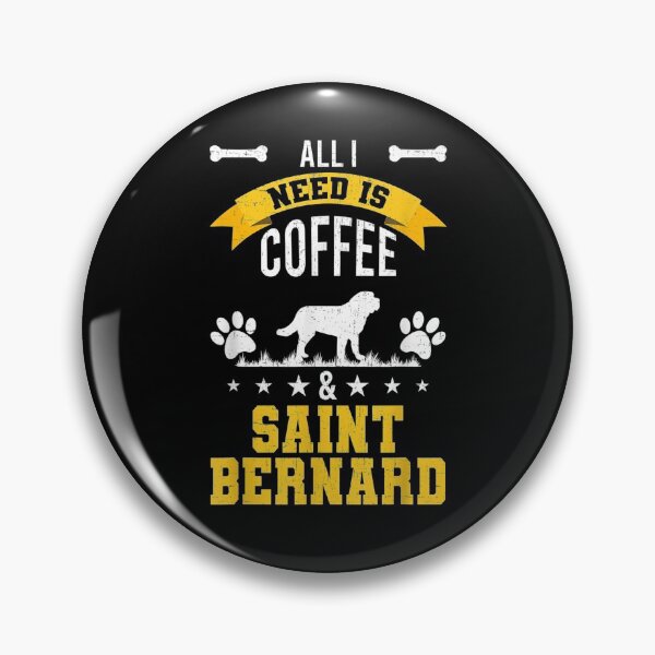 Item preview, I Need Coffee And Saint Bernard Dog Lover  designed and sold by dannareyansh.