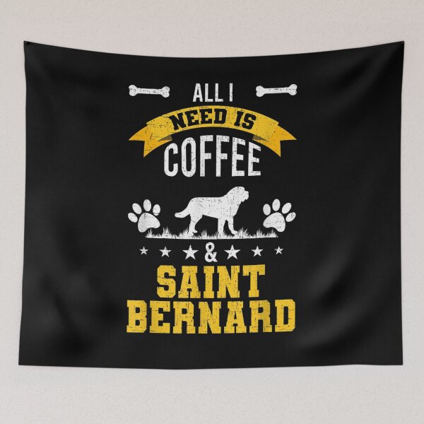 Item preview, I Need Coffee And Saint Bernard Dog Lover  designed and sold by dannareyansh.