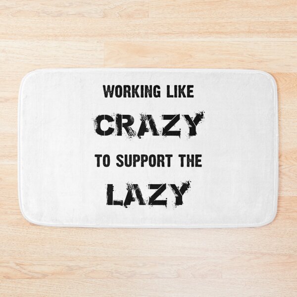 Item preview, working like crazy to support the lazy designed and sold by BELASKRI STORE.