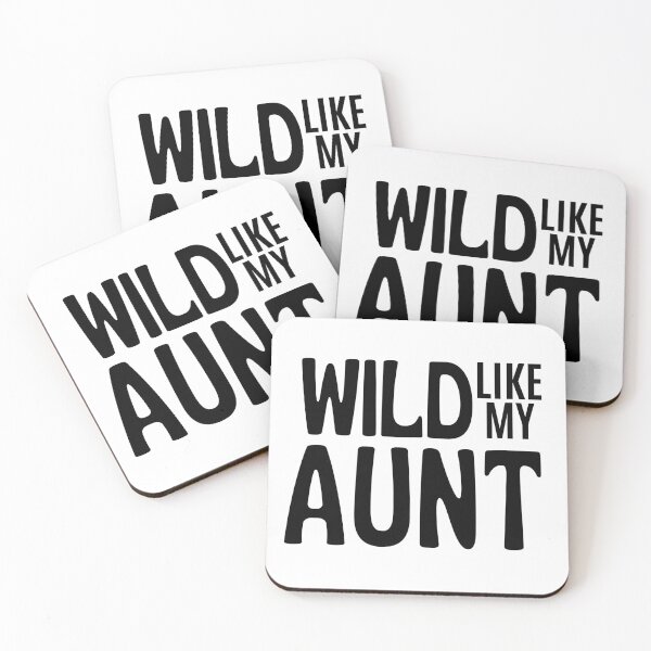 Item preview, Wild Like My Aunt, Wild Like Auntie designed and sold by redsh2564.