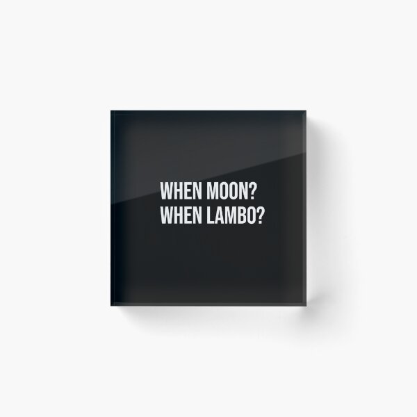 Item preview, When moon? When lambo? designed and sold by mikeldabbah.