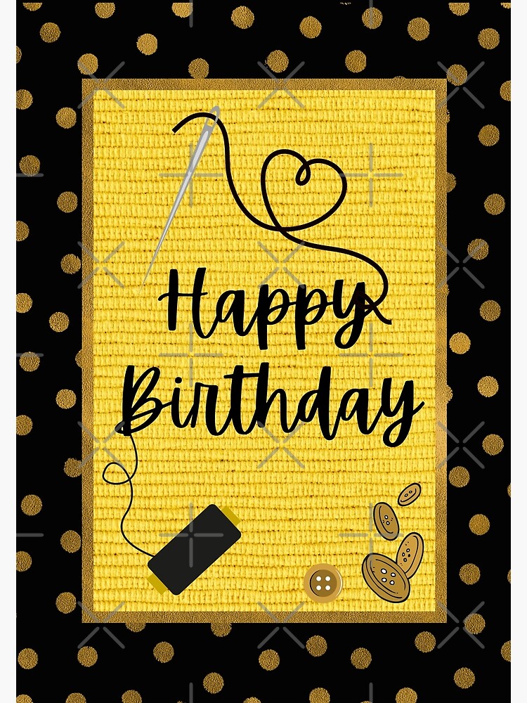 Happy Birthday - Love To Sew  Poster for Sale by AfriStyleUK