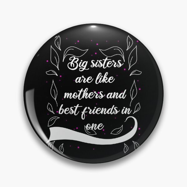Item preview, Big Sisters Like Mothers And Best Friends designed and sold by AOCreativeProd.