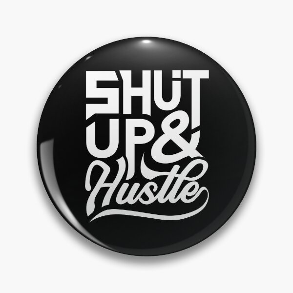 Item preview, Shut Up & Hustle  designed and sold by Teetrace.