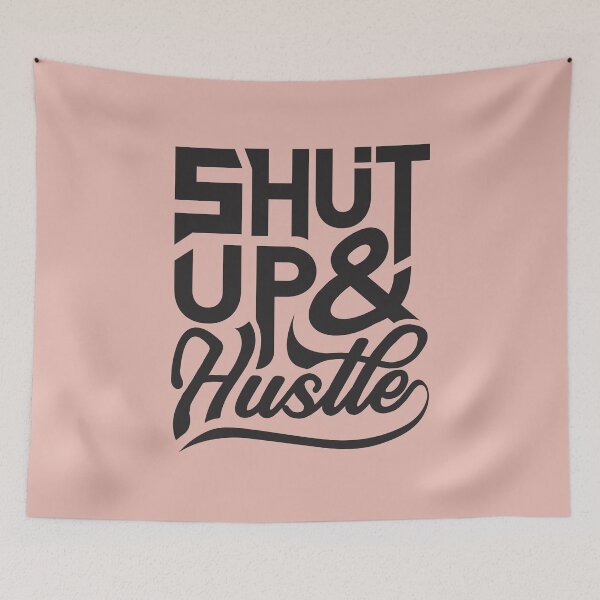 Item preview, Shut Up & Hustle  designed and sold by Teetrace.