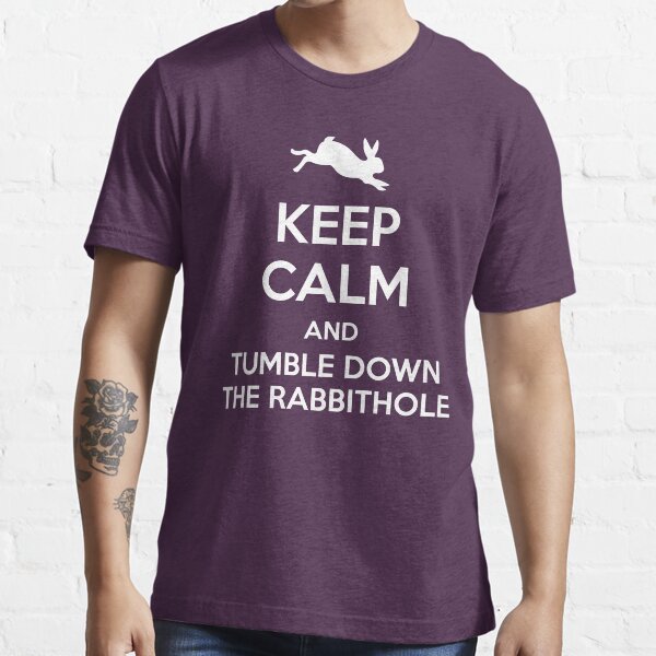 down the rabbit hole t shirt