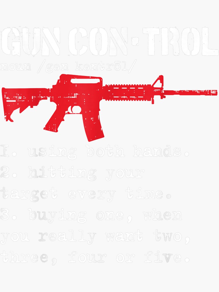 "Gun Control Definition AR15 Owners Gun Right Gun Lovers" Sticker for
