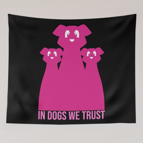 Item preview, In Dogs We Trust (And They Us). Silhouette, Text. Pink. designed and sold by JellyBeenzz.