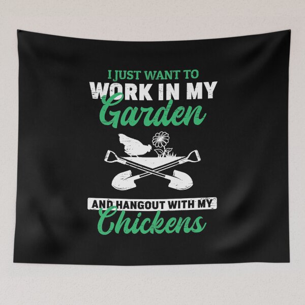 Item preview, I Just Want To Work In My Garden And Hang Out With Chickens Farming Farmer Herd Livestock Chicks Lay Eggs Trac designed and sold by shirti.
