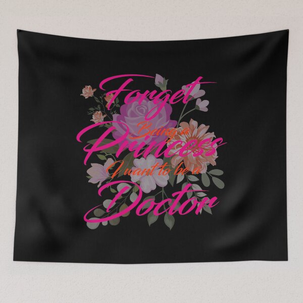 Item preview,  Forget being a princess I want to be a doctor designed and sold by ThebestArtshop.